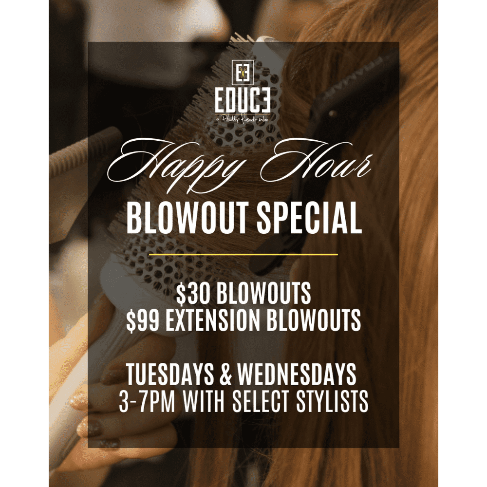 Blowout special: $30 blowouts, $99 extension blowouts. Tue & Wed, 3-7 PM with select stylists.