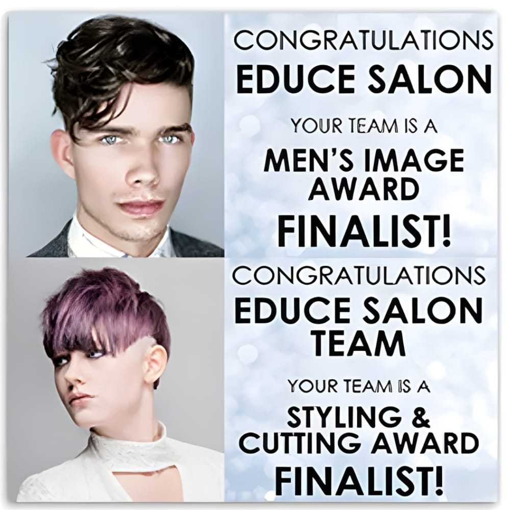 Congratulations to Educe Salon, finalists in Men's Image and Styling & Cutting Awards.